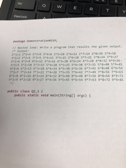  Tab Caps Lock package demonstratione319; // Nested loop: Write a program