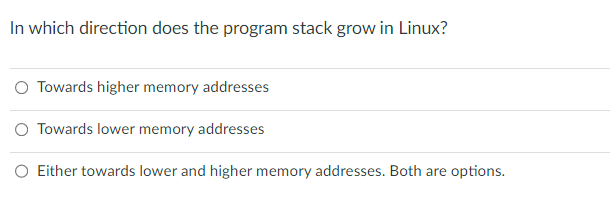  In which direction does the program stack grow in Linux? Towards