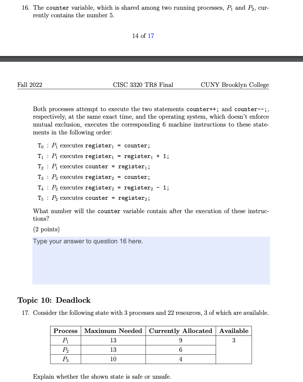  16. The counter variable, which is shared among two running processes,