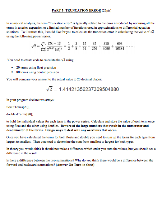 Programming Language: C++ PART 3: TRUNCATION ERROR (25pts) In numerical analysis, the