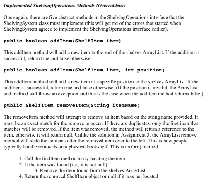 Items(): int + addItem( Shelfitem item ): boolean + addItem Shelf Item