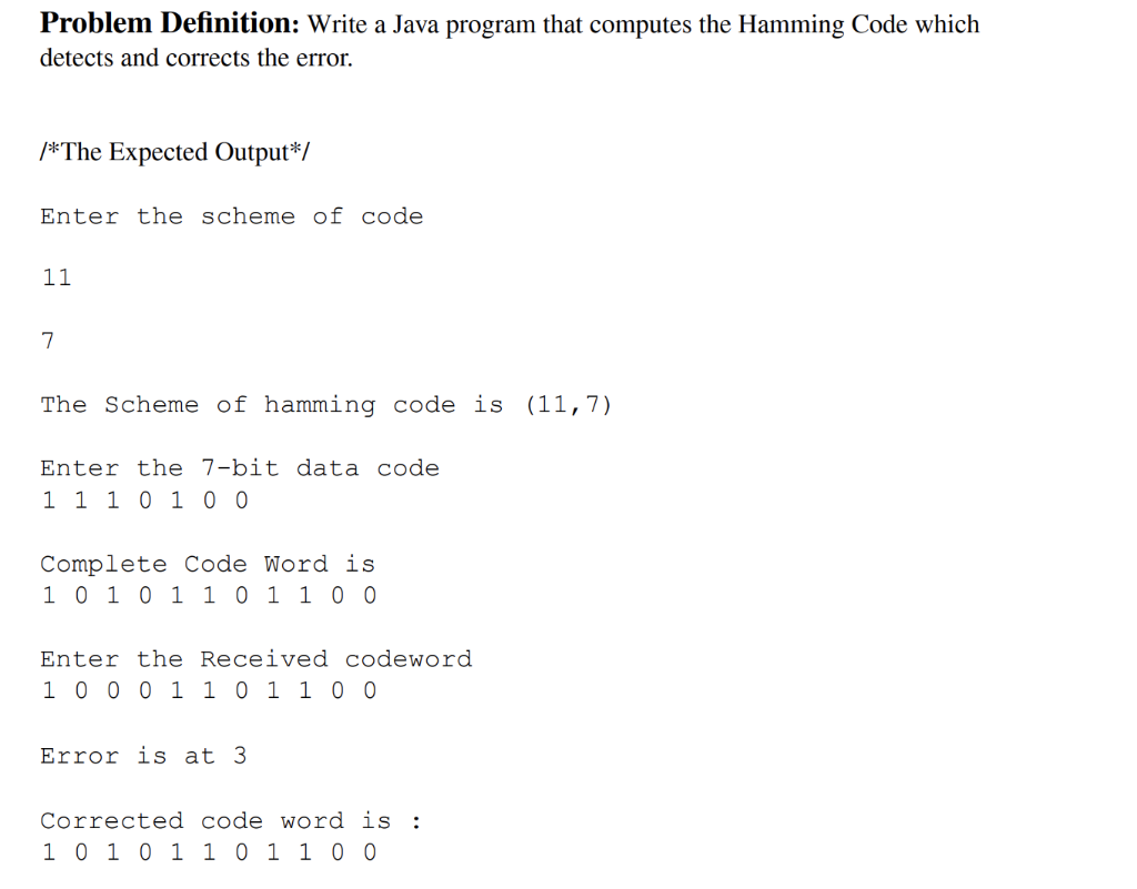 Problem Definition: Write a Java program that computes the Hamming Code