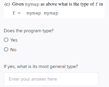 In Haskell: Given that mymap :: (a->b) ->[a] -> [b] (c) Given