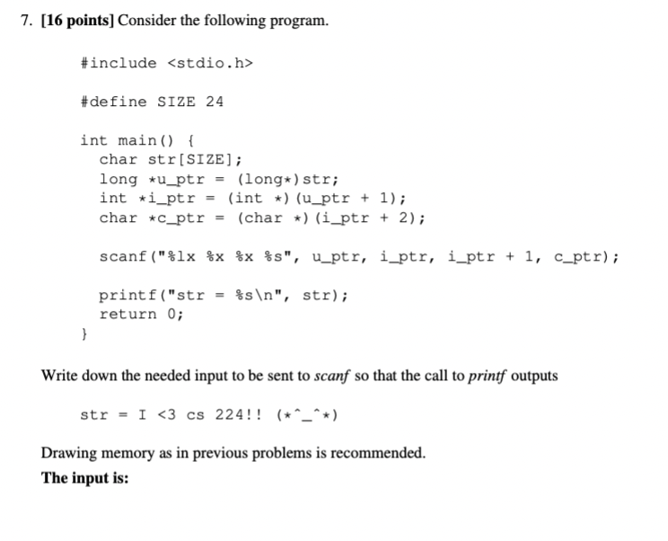  [16 points] Consider the following program. Write down the needed input