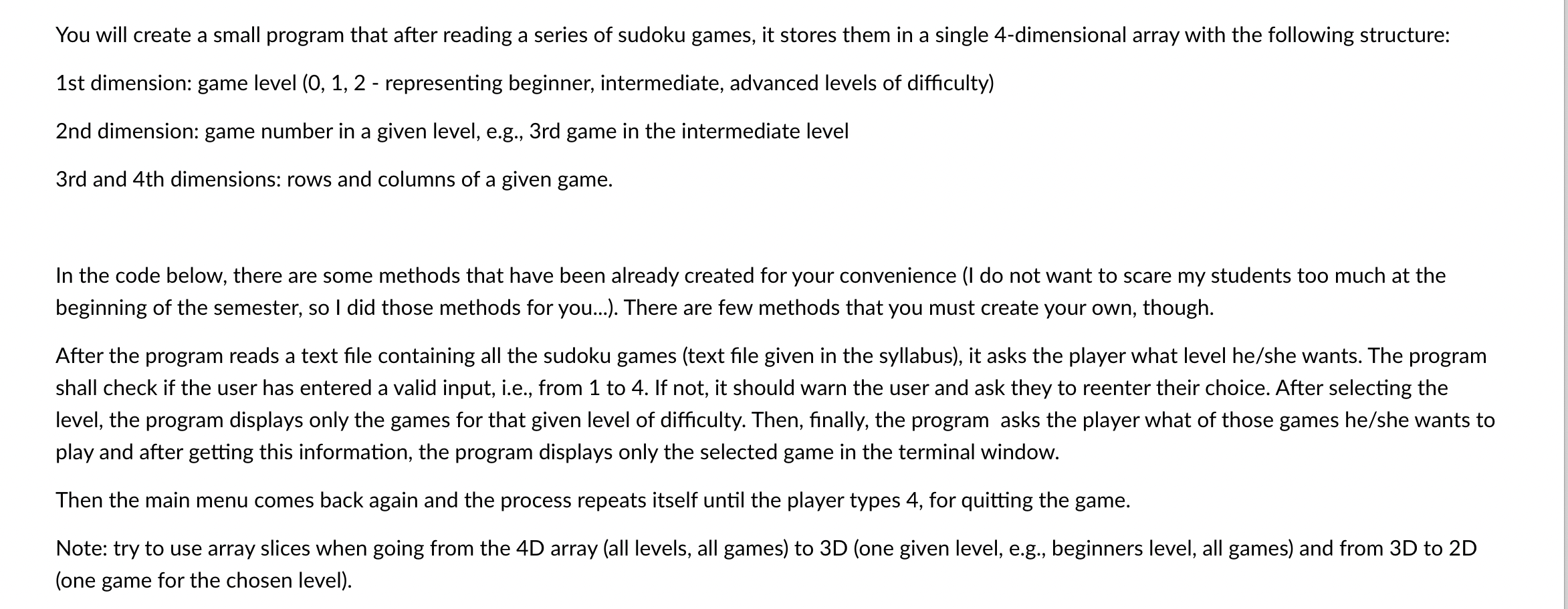 You will create a small program that after reading a series of