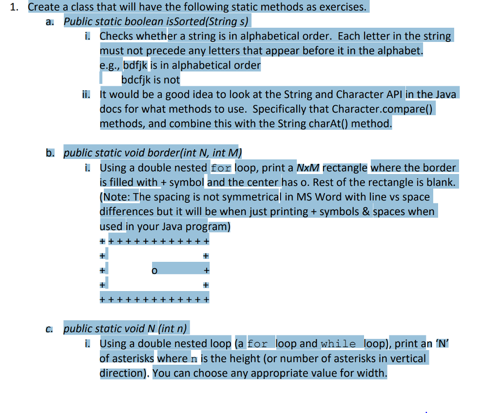 1. Create a class that will have the following static methods