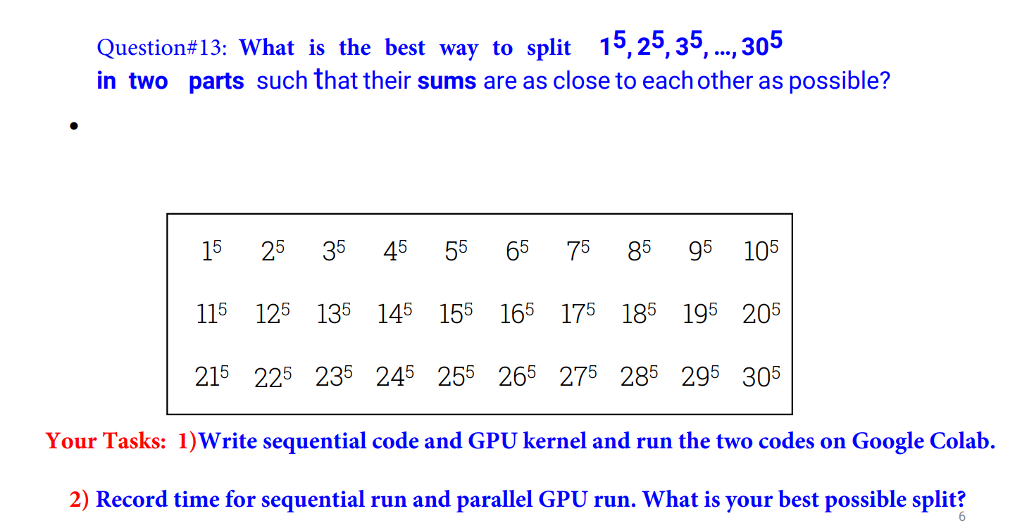Write code for following question in C language using CUDA programming: Question\#13: