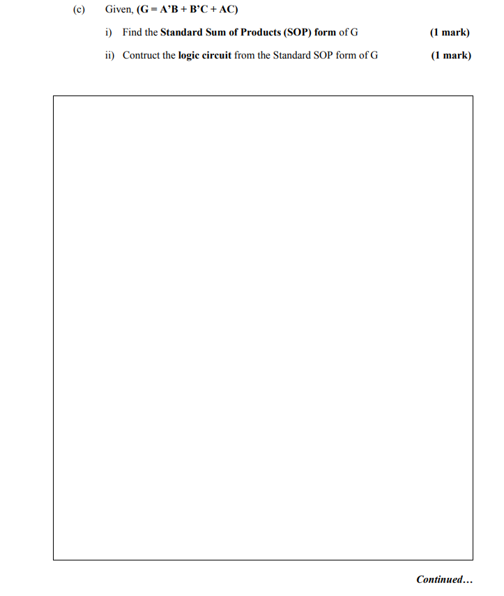  (c) Given, (G= A'B + B'C+AC) (1 mark) i) Find the