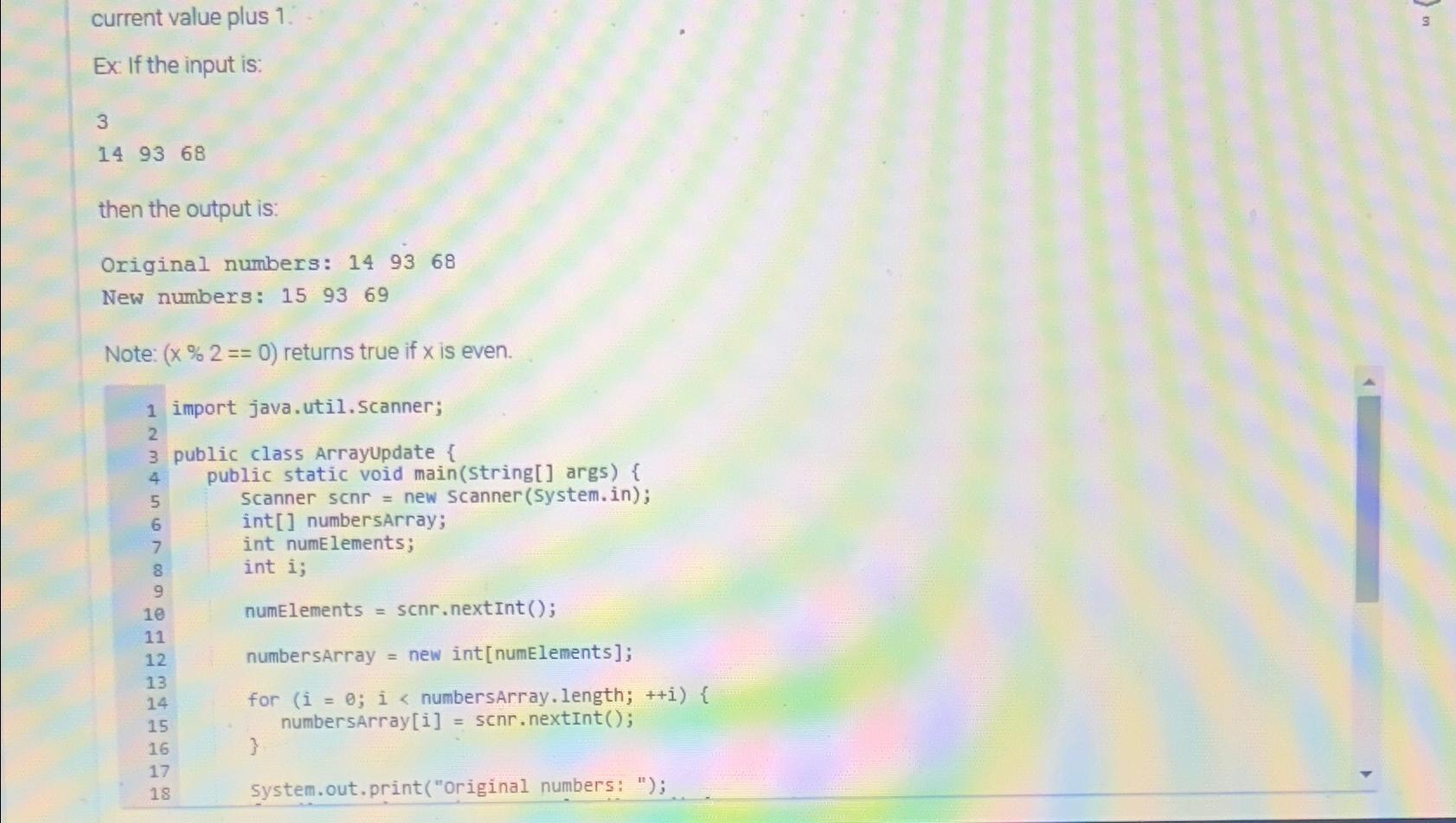  current value plus 1. 3 Ex. If the input is: 3