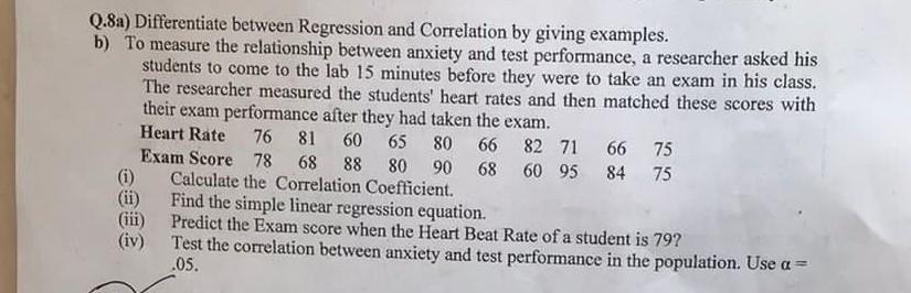 please do step by step ? Q.8a) Differentiate between Regression and