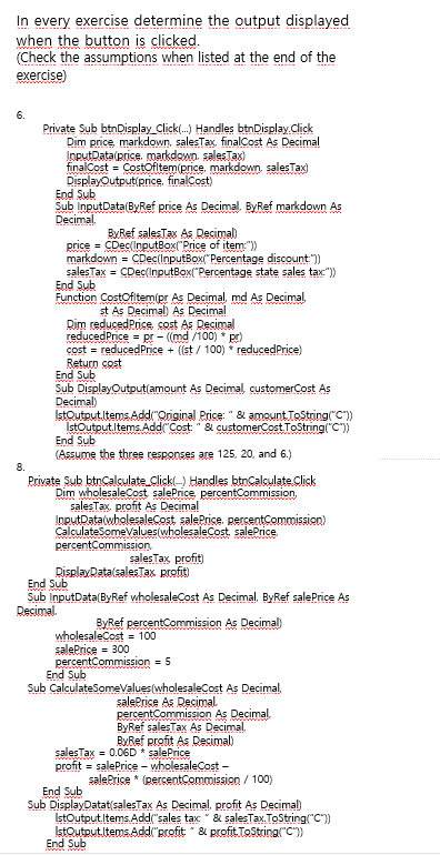  In every exercise determine the output displayed when the button is