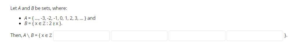 Let A and B be sets, where: . A = {...,