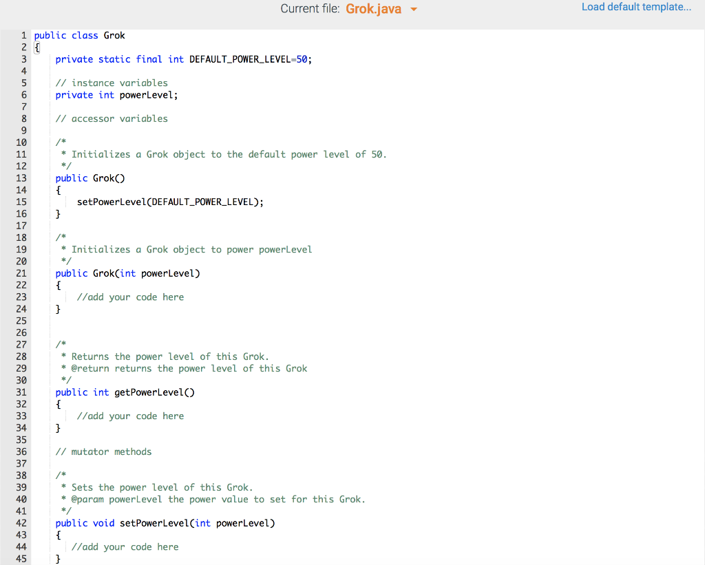  Current file: Grok.java Load default template... 1 public class Grok private