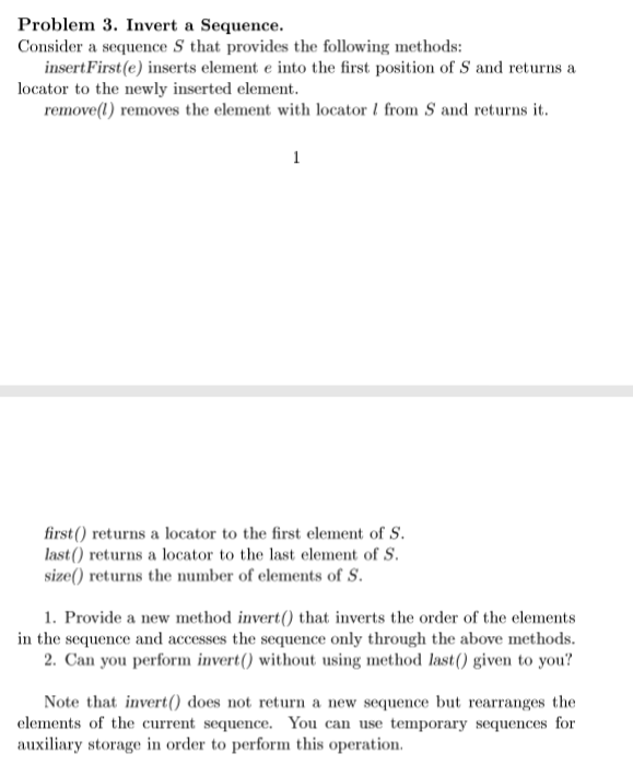  Problem 3. Invert a Sequence. Consider a sequence S that provides