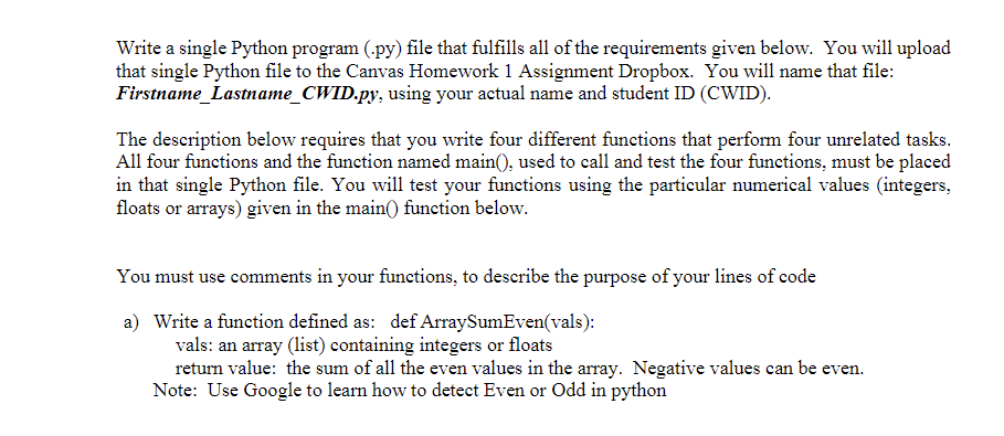  The main function below must be written in the program and