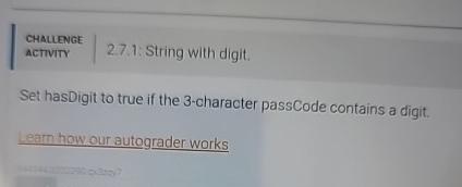  CHALUENGE ACTIVITY 2.7.1: String with digit. Set hasDigit to true if