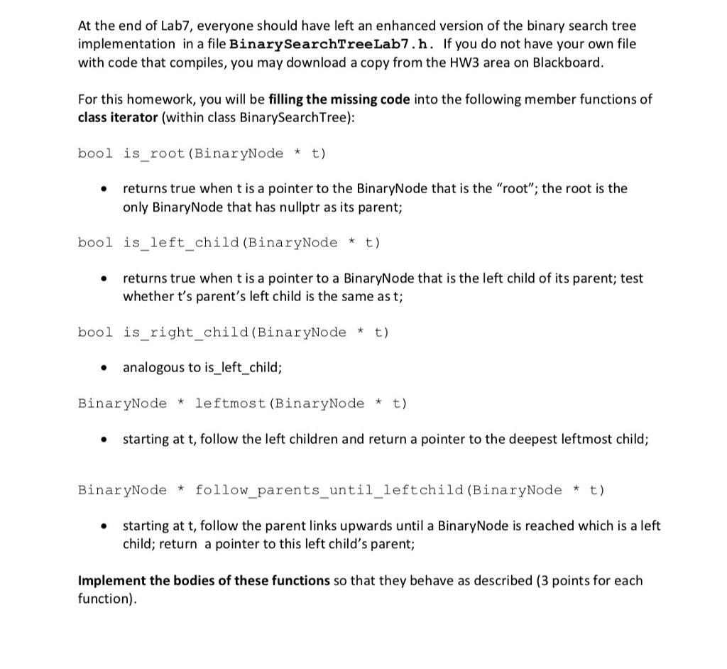 Below is the provided "Binarysearchtreelab7.h" --------------------------------------------------------------------------------------------------------------------------------------------------------------------------------------------------------------------------- #ifndef BINARY_SEARCH_TREE_H #define BINARY_SEARCH_TREE_H //#include