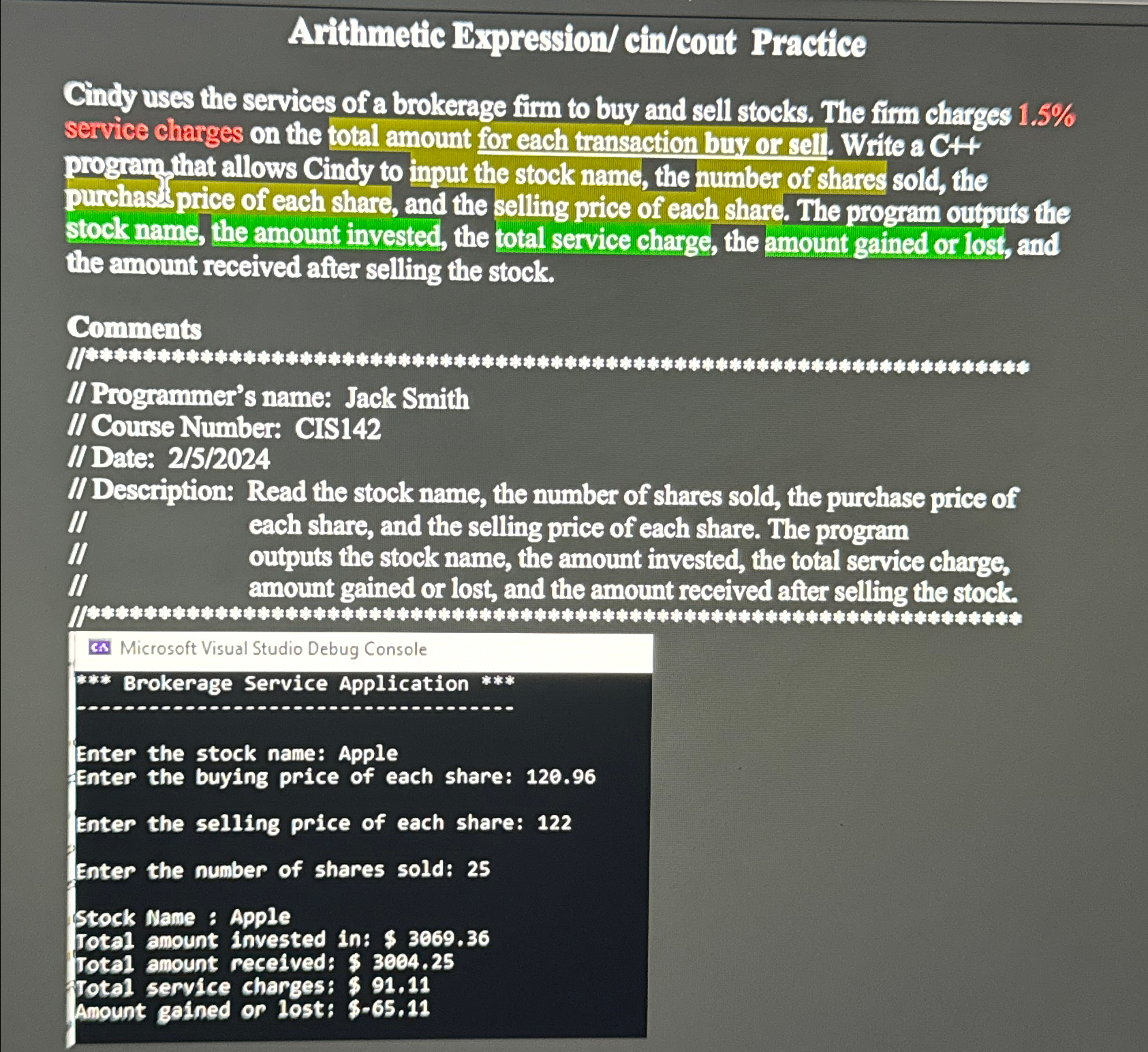  Arithmetic Dxpression/ cin/cont Practice Cindy uses the services of a brokerage