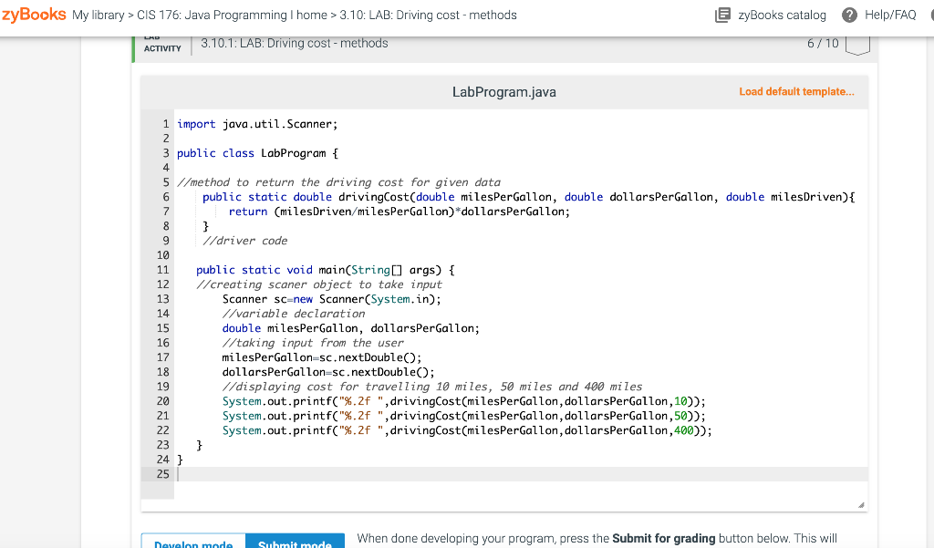 drivingCost() with input parameters milesPerGallon, dollarsPerGallon, and milesDriven that returns the dollar