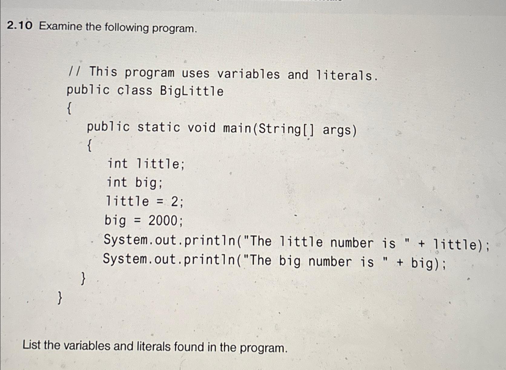  2.10 Examine the following program. // This program uses variables and