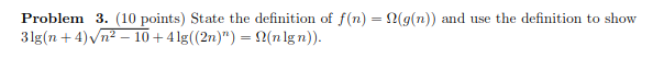 Please show clear steps so I can learn Problem 3. (10 points)