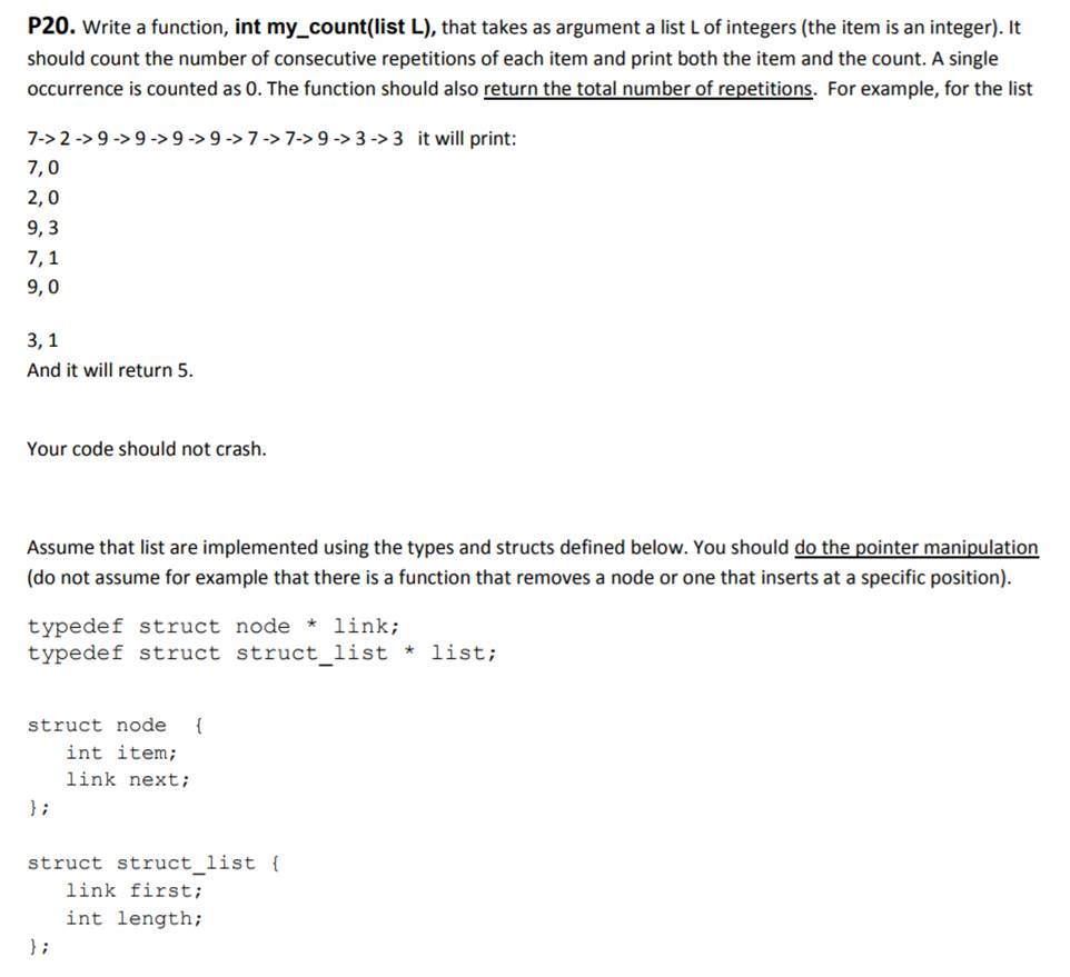  P20. Write a function, int my_count(list L), that takes as argument