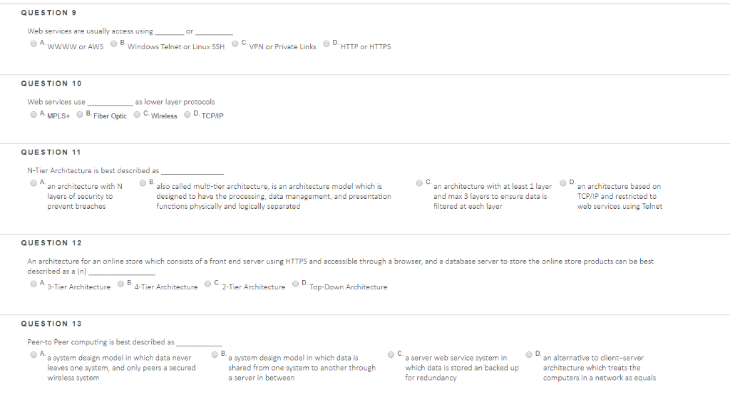  QUESTION 9 Web services are usually access usingor O A wwwW