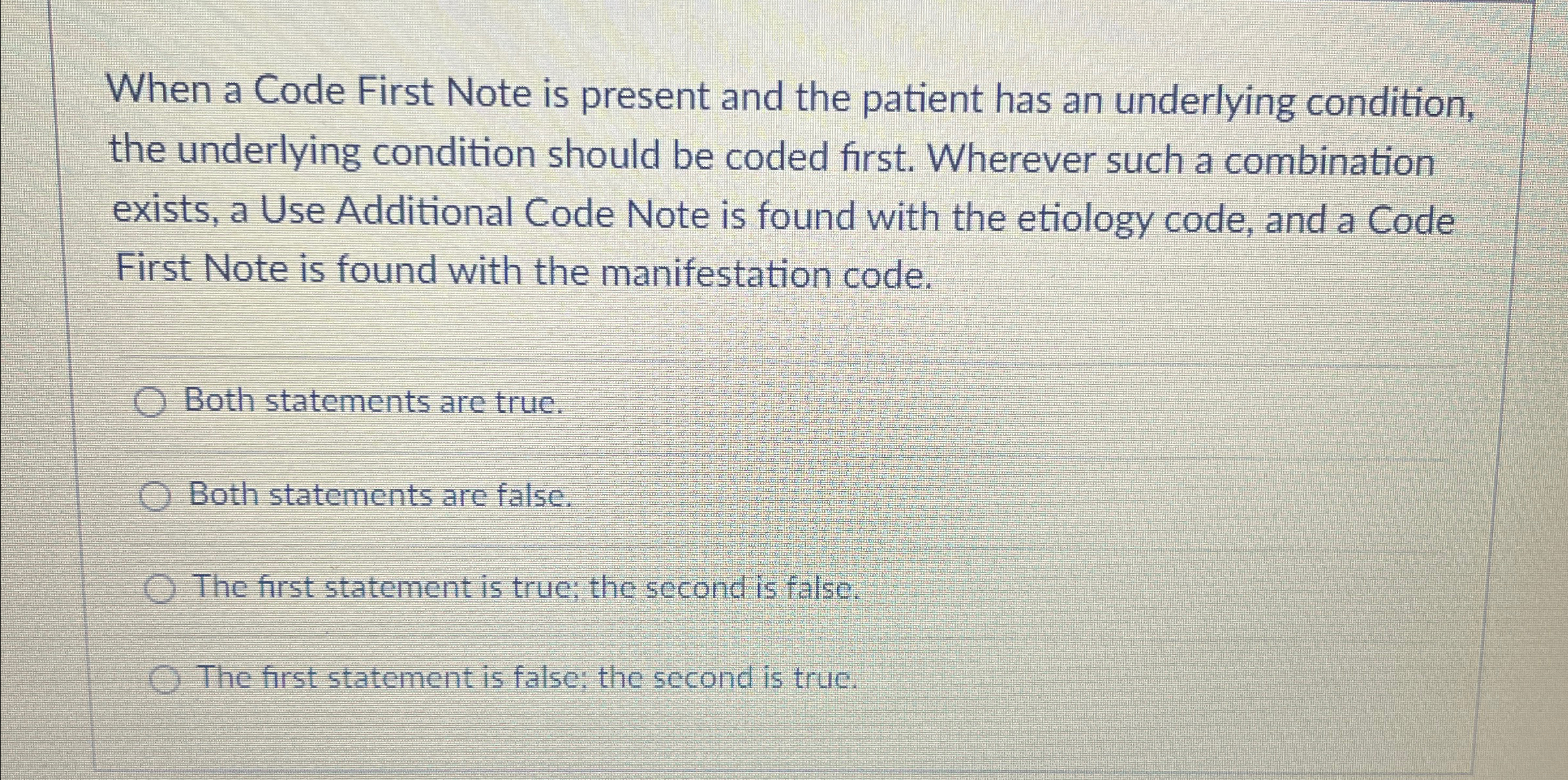  When a Code First Note is present and the patient has