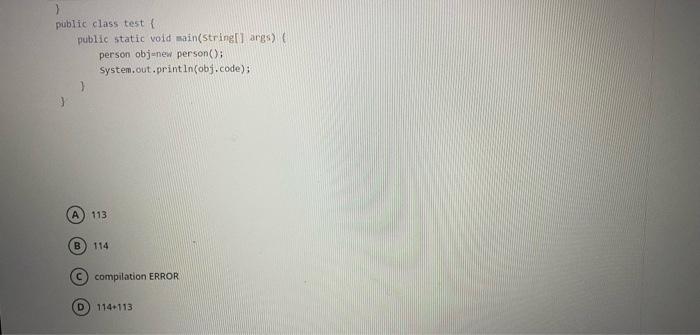 \{ public static void main(string[] args) ( person objenew person(); system.out,println(obj, code);