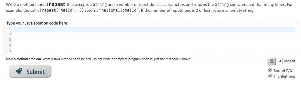  Write a method named repeat that accepts a String and a