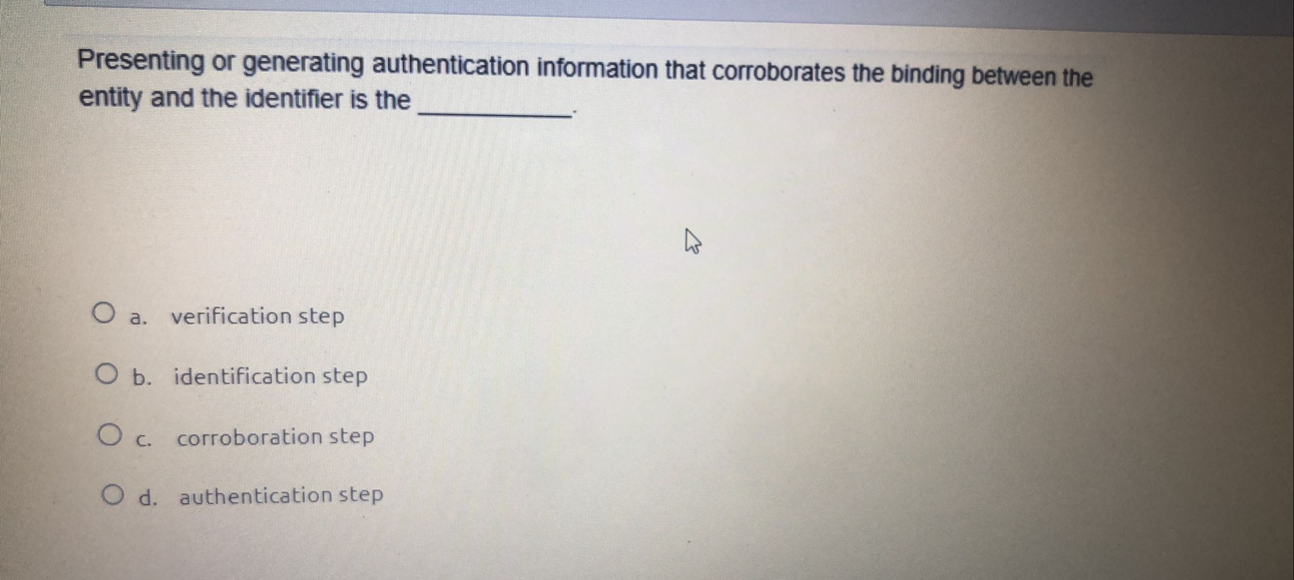  Presenting or generating authentication information that corroborates the binding between the