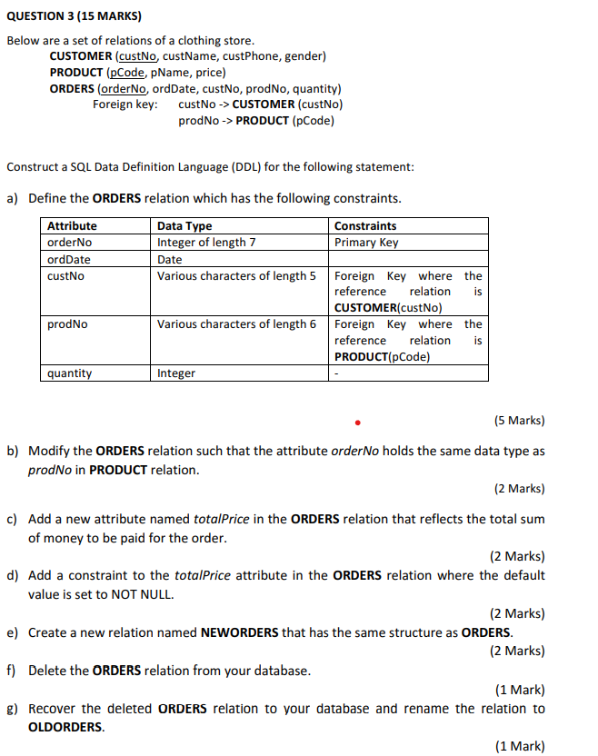  Construct a SQL Data Definition Language (DDL) for the following statement: