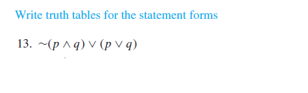  Write truth tables for the statement forms