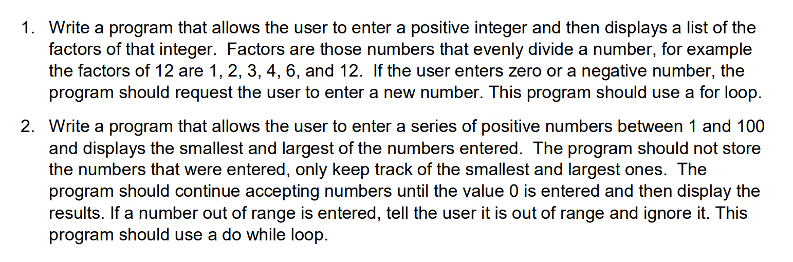 Programming Language: C++ 1. Write a program that allows the user to