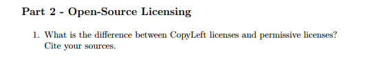  Open-Source Licensing 1. What is the difference between Copy Left licenses