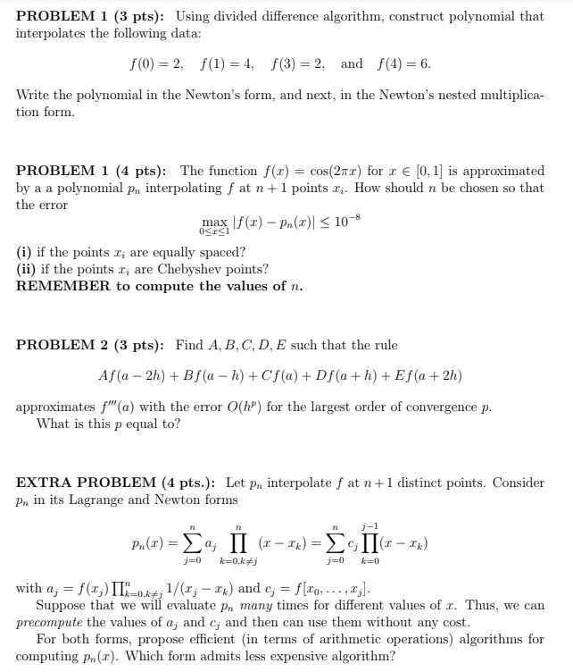  PROBLEM 1 (3 pts): Using divided difference algorithm, construct polynomial that
