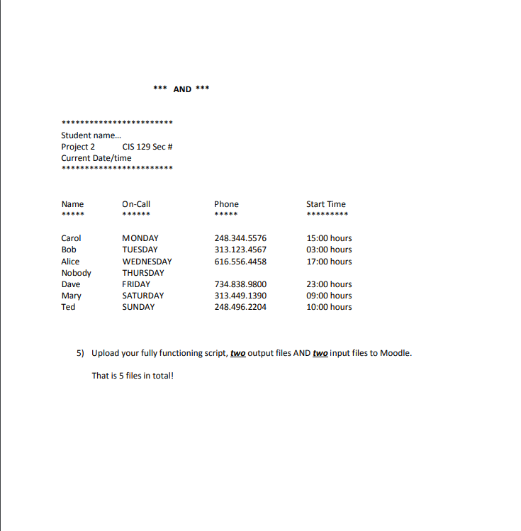 data files and produce an output file 2) The script will be