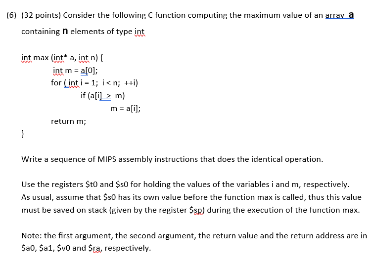  (6) (32 points) Consider the following C function computing the maximum