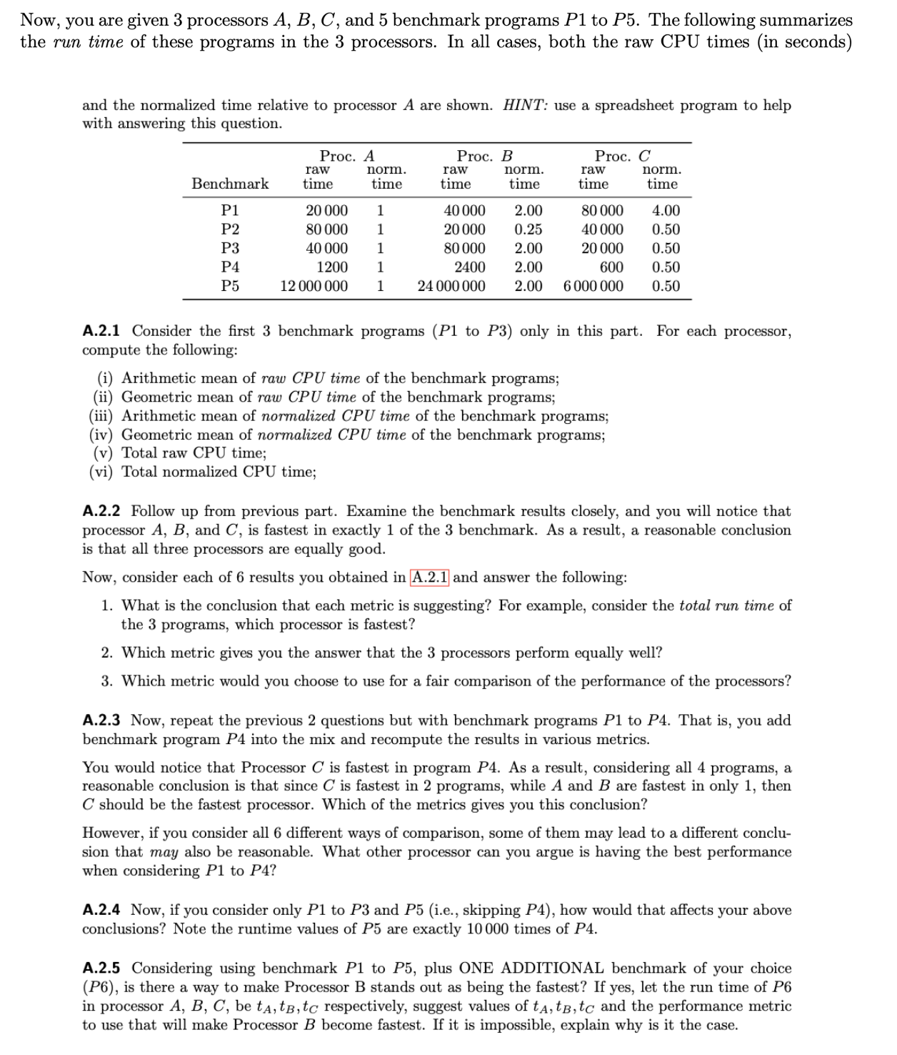  Now, you are given 3 processors A,B,C, and 5 benchmark programs