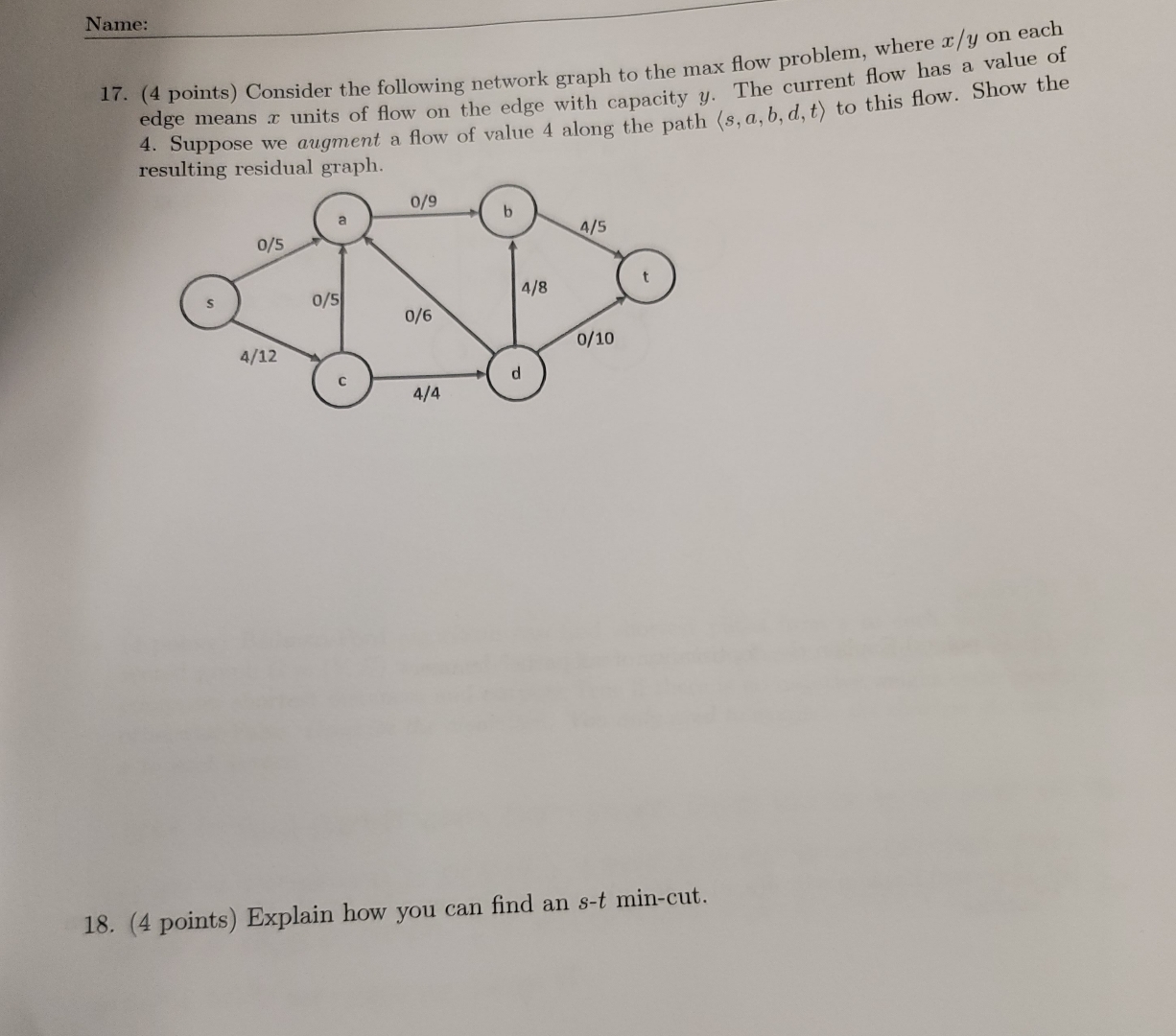  Name: 17.(4 points) Consider the following network graph to the max