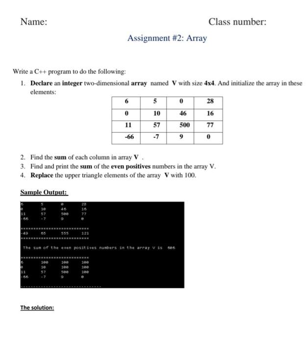  Name: Class number: Assignment \#2: Array Write a C++ program to