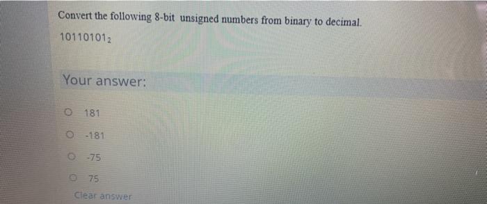  Convert the following 8-bit unsigned numbers from binary to decimal. 101101012