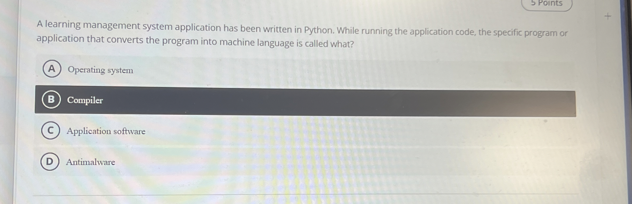  5 Points A learning management system application has been written in