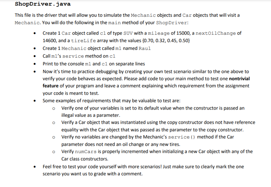 editable by only the Car class using appropriate visibility modifiers, getters, and