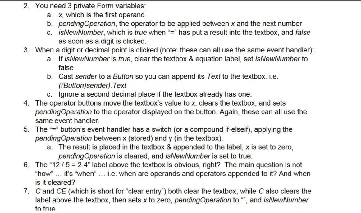 assignment is to build a calculator app. One simple way for a
