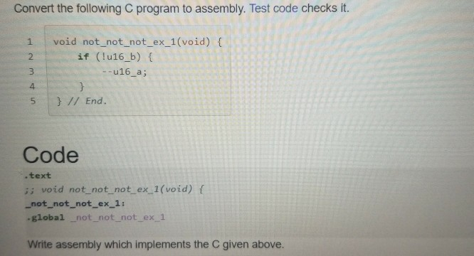  Convert the following C program to assembly. Test code checks it.