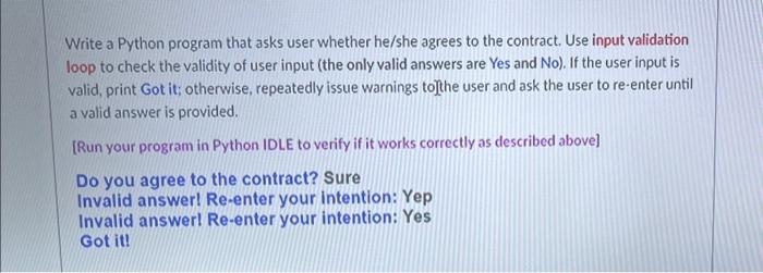use python Write a Python program that asks user whether he/she agrees