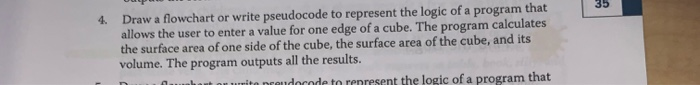 answer in flowgorithm please 4 Draw a flowchart or write pseudocode to