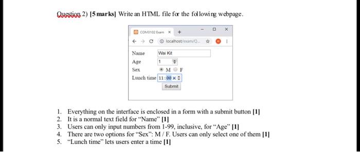  Question 2) [5 marks] Write an HTML file for the following
