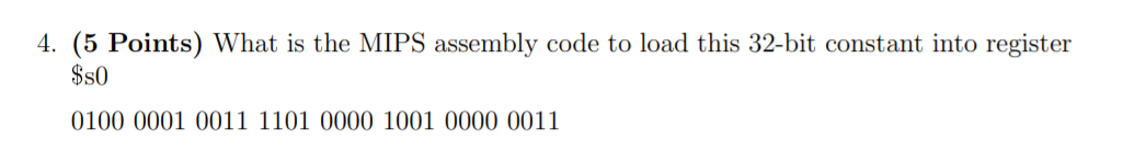  4. (5 Points) What is the MIPS assembly code to load
